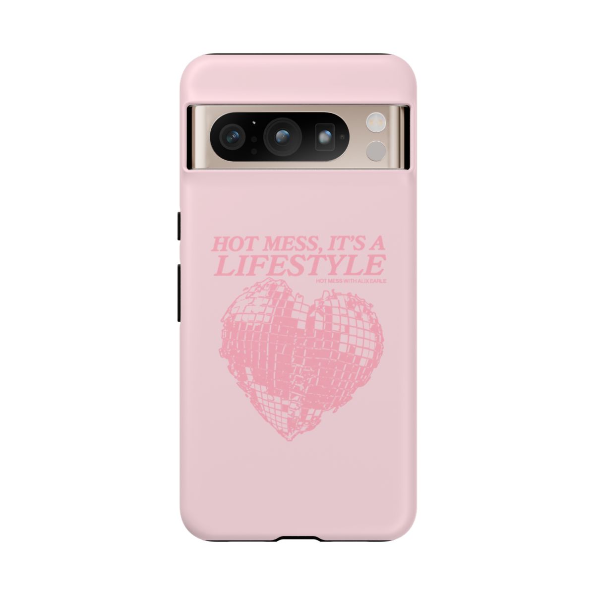 Hot Mess It’s a Lifestyle phone case | pink heart disco design | Alix Earle & Ashtin Earle Merch | Earl Meets World Merch - Official Phone Cases merchandise